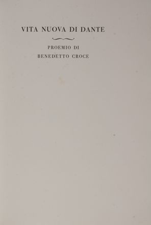  Alighieri Dante : Vita nuova.  Benedetto Croce  - Asta Libri, manoscritti e autografi - Libreria Antiquaria Gonnelli - Casa d'Aste - Gonnelli Casa d'Aste