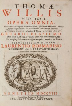  Willis Thomas : Opera omnia...  - Asta Libri, manoscritti e autografi - Libreria Antiquaria Gonnelli - Casa d'Aste - Gonnelli Casa d'Aste