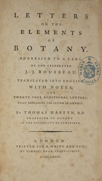  Rousseau Jean Jacques : Letters on the elements of botany [...] translated into English by Thomas Martyn.  - Asta Libri, manoscritti e autografi - Libreria Antiquaria Gonnelli - Casa d'Aste - Gonnelli Casa d'Aste