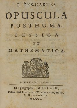  Descartes Ren : Opuscula posthuma, physica et mathematica... Scienze tecniche e matematiche, Geometria, Scienze tecniche e matematiche  - Auction BOOKS, MANUSCRIPTS AND AUTOGRAPHS - Libreria Antiquaria Gonnelli - Casa d'Aste - Gonnelli Casa d'Aste