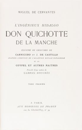  Cervantes Saavedra Miguel (de) : ?L'ingnieux Hidalgo Don Quichotte de La Manche Illustr de gravures de Carnicero et J. de Castillo d'aprs l'dition de l'Acadmie Royale EspagnolE et de Coypel et autres matres. Letteratura spagnola, Figurato, Letteratura, Collezionismo e Bibliografia  Charles Antoine Coypel, Antonio Carnicero, Joseph del Castillo  (1737 - 1793)  - Auction Books, Manuscripts & Autographs - Libreria Antiquaria Gonnelli - Casa d'Aste - Gonnelli Casa d'Aste