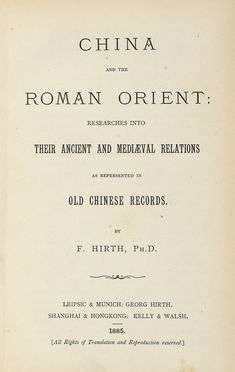  Hirth Friedrich : China and the Roman Orient...  - Asta Grafica & Libri - Libreria Antiquaria Gonnelli - Casa d'Aste - Gonnelli Casa d'Aste