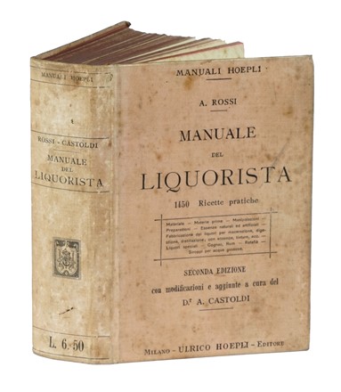  Rossi Antonio : Manuale del liquorista.  - Asta Libri a stampa dal XVI al XX secolo [ASTA A TEMPO - PARTE II] - Libreria Antiquaria Gonnelli - Casa d'Aste - Gonnelli Casa d'Aste