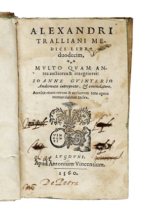 Lotto composto di 3 opere di medicina del XVI secolo.  Giovanni Rondelet, Alexandre De Tralles, Petrus Gorraeus  - Asta Libri a stampa dal XVI al XX secolo [ASTA A TEMPO - PARTE II] - Libreria Antiquaria Gonnelli - Casa d'Aste - Gonnelli Casa d'Aste