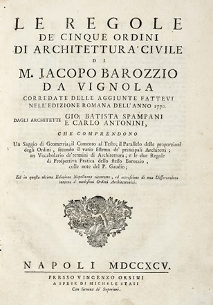  Barozzi (detto il Vignola) Giacomo : Le Regole de' cinque ordini di architettura civile [...] corredate dalle aggiunte fattevi nell'edizione romana dell'anno 1770...  - Asta Libri a stampa dal XVI al XX secolo [ASTA A TEMPO - PARTE II] - Libreria Antiquaria Gonnelli - Casa d'Aste - Gonnelli Casa d'Aste