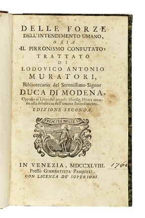  Muratori Lodovico Antonio : Delle forze dell'intendimento umano, o sia Il pirronismo confutato...  - Asta Libri a stampa dal XV al XIX secolo [Parte II] - Libreria Antiquaria Gonnelli - Casa d'Aste - Gonnelli Casa d'Aste