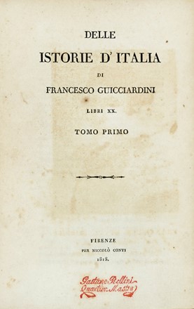  Botta Carlo : Storia della guerra americana scritta da Carlo Botta. Tomo primo (-decimo).  Francesco Guicciardini  - Asta Libri a stampa dal XV al XIX secolo [Parte II] - Libreria Antiquaria Gonnelli - Casa d'Aste - Gonnelli Casa d'Aste