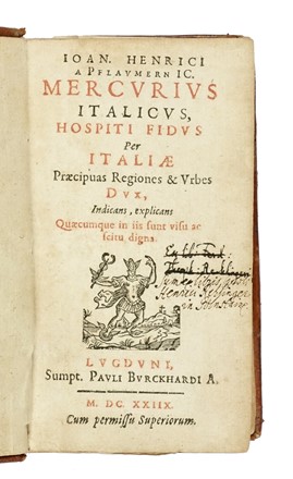  Pflaumern Johann Henricus : Ioan. Henrici a Pflaumern IC. Mercurius Italicus, hospiti fidus per Italiae praecipuas regiones & urbes dux, indicans, explicans quaecumque in iis sunt visu ac scitu digna.  - Asta Libri a stampa dal XV al XIX secolo [Parte II] - Libreria Antiquaria Gonnelli - Casa d'Aste - Gonnelli Casa d'Aste