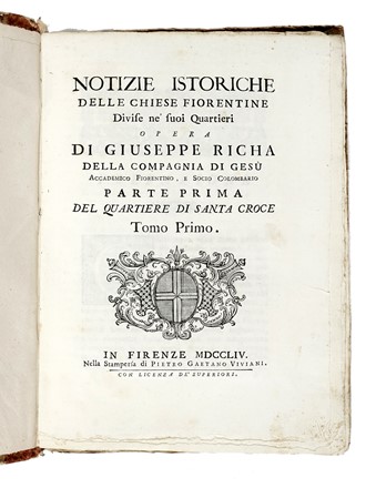  Richa Giuseppe : Notizie istoriche delle chiese fiorentine divise ne' suoi quartieri [...]. Tomo Primo (-decimo postumo ed ultimo).  - Asta Libri, autografi e manoscritti - Libreria Antiquaria Gonnelli - Casa d'Aste - Gonnelli Casa d'Aste