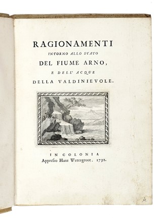  Feroni Silvio Silvio : Ragionamenti intorno allo stato del fiume Arno e dell?acque della Valdinievole.  Giovanni Targioni Tozzetti, Giuseppe Ansaldi  - Asta Libri, autografi e manoscritti - Libreria Antiquaria Gonnelli - Casa d'Aste - Gonnelli Casa d'Aste