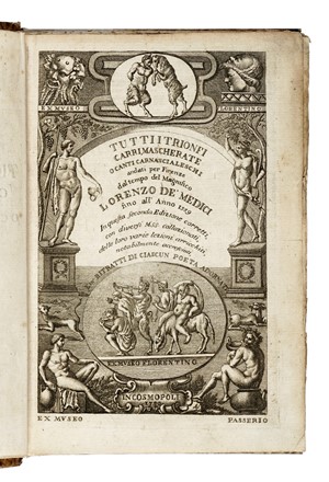  Grazzini (detto il Lasca) Anton Francesco : Tutti i trionfi, carri, mascherate o canti carnescialeschi andati per Firenze dal tempo del Magnifico Lorenzo de' Medici fino all'anno 1559...  Modesto Rastrelli, Lorenzo Medici (detto il Magnifico), Neri del Boccia [pseud. di Bracci Rinaldo Maria]  - Asta Libri, autografi e manoscritti - Libreria Antiquaria Gonnelli - Casa d'Aste - Gonnelli Casa d'Aste