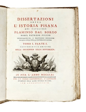  Dal Borgo Flaminio : Dissertazioni sopra l'istoria pisana [...]. Tomo I. Parte I (-II).  - Asta Libri, autografi e manoscritti - Libreria Antiquaria Gonnelli - Casa d'Aste - Gonnelli Casa d'Aste