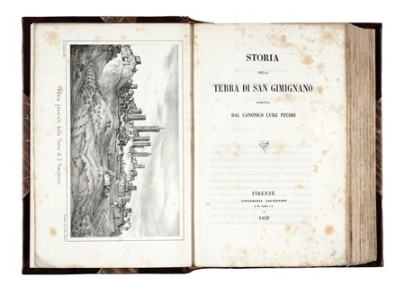  Coppi Giovanni Vincenzo : Annali memorie ed huomini illustri di Sangimignano ove si dimostrano le leghe e guerre delle repubbliche toscane [...] al serenissimo principe Ferdinando di Toscana.  Luigi Pecori  - Asta Libri, autografi e manoscritti - Libreria Antiquaria Gonnelli - Casa d'Aste - Gonnelli Casa d'Aste