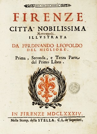  Del Migliore Ferdinando Leopoldo : Firenze citt nobilissima. Storia locale, Figurato,  [..]