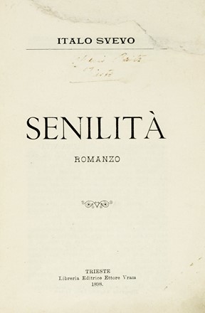  Svevo Italo : Senilit. Romanzo.  - Auction Books, autographs and manuscripts - Libreria Antiquaria Gonnelli - Casa d'Aste - Gonnelli Casa d'Aste
