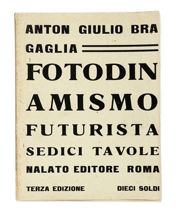  Bragaglia Anton Giulio : Fotodinamismo futurista. Sedici tavole. Terza edizione.  [..]