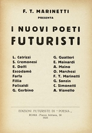  Marinetti Filippo Tommaso : I nuovi poeti futuristi.  Fillia [pseud. di Colombo Luigi Enrico], Bruno Giordano Sanzin  - Asta Libri, autografi e manoscritti - Libreria Antiquaria Gonnelli - Casa d'Aste - Gonnelli Casa d'Aste