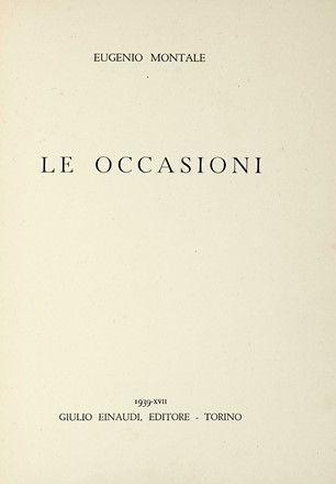  Montale Eugenio : Le occasioni. Letteratura italiana, Poesia  - Auction Books,  [..]