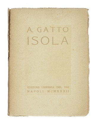  Gatto Alfonso : Isola.  - Auction Books, autographs and manuscripts - Libreria  [..]