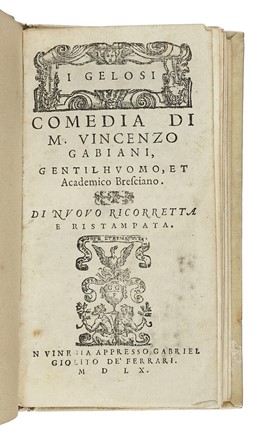  Gabiani Vincenzo : I Gelosi. Comedia.  - Asta Libri, autografi e manoscritti - Libreria Antiquaria Gonnelli - Casa d'Aste - Gonnelli Casa d'Aste