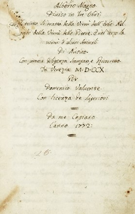 Alberto Magno. Diuiso in tre libri. Nel primo si tratta della virt delle herbe. Nel secondo della virt delle pietre. E nel terzo la virt di alcuni animali.  - Asta Libri, autografi e manoscritti - Libreria Antiquaria Gonnelli - Casa d'Aste - Gonnelli Casa d'Aste