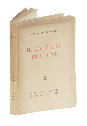  Gadda Carlo Emilio : Il castello di Udine.  - Asta Libri, autografi e manoscritti - Libreria Antiquaria Gonnelli - Casa d'Aste - Gonnelli Casa d'Aste