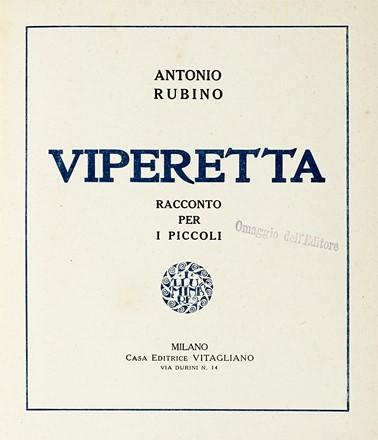  Rubino Antonio : Viperetta. Racconto per i piccoli.  - Asta Libri, autografi e manoscritti - Libreria Antiquaria Gonnelli - Casa d'Aste - Gonnelli Casa d'Aste