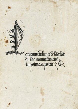  du Lac Lancelot : Le premier (-tiers) volume de Lancelot du Lac nouuellement imprime a Paris.  - Asta Libri, autografi e manoscritti - Libreria Antiquaria Gonnelli - Casa d'Aste - Gonnelli Casa d'Aste