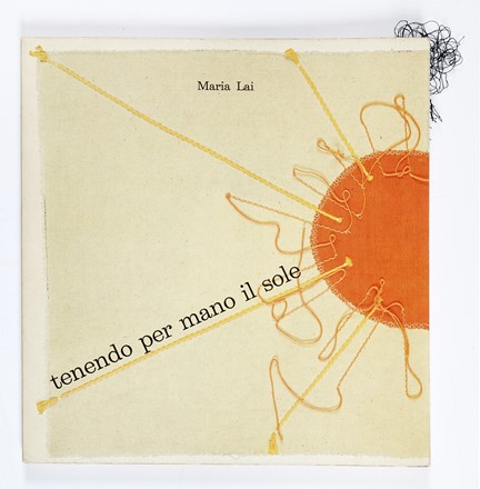  Lai Maria : Tenendo per mano il sole.  - Asta Libri, autografi e manoscritti - Libreria Antiquaria Gonnelli - Casa d'Aste - Gonnelli Casa d'Aste