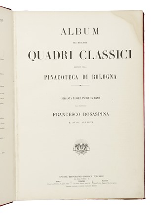  Rosaspina Francesco : Album dei migliori quadri classici esistenti nella Pinacoteca di Bologna. Sessanta tavole incise in rame dal professore Francesco Rosaspina e suoi allievi.  - Asta Libri, autografi e manoscritti - Libreria Antiquaria Gonnelli - Casa d'Aste - Gonnelli Casa d'Aste