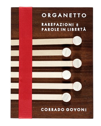  Govoni Corrado : Organetto. Rarefazioni e Parole in libert.  Simone Pasquali, Domenico Cammarota  - Asta Libri, autografi e manoscritti - Libreria Antiquaria Gonnelli - Casa d'Aste - Gonnelli Casa d'Aste