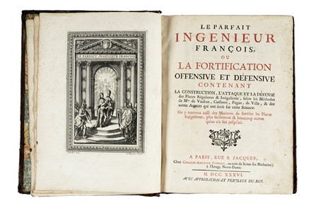  Deidier Daniel : Le parfait ingenieur francois, ou la fortification offensive et dfensive, contenant la construction, l'attaque et la dfense des places rgulieres & irrgulieres...  - Asta Libri, autografi e manoscritti - Libreria Antiquaria Gonnelli - Casa d'Aste - Gonnelli Casa d'Aste