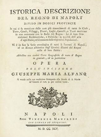  Alfano Giuseppe Maria : Istorica descrizione del Regno di Napoli diviso in dodici provincie [...] Abbellita con tredici carte geografiche di tutto il Regno in generale...  - Asta Libri, autografi e manoscritti - Libreria Antiquaria Gonnelli - Casa d'Aste - Gonnelli Casa d'Aste