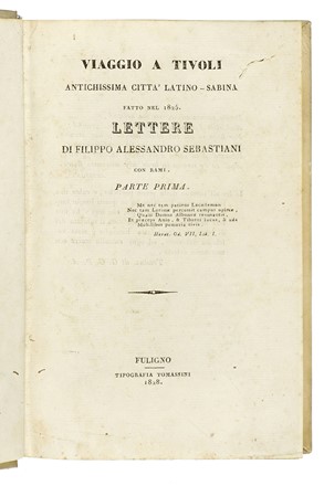  Sebastiani Filippo Alessandro : Viaggio a Tivoli antichissima citt latino-sabina fatto nel 1825.  - Asta Libri, autografi e manoscritti - Libreria Antiquaria Gonnelli - Casa d'Aste - Gonnelli Casa d'Aste