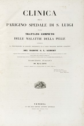  Alibert Jean Louis : Clinica del parigino spedale di S. Luigi, ossia trattato compiuto delle malattie della pelle [...] traduzione italiana di M. G. Levi.  Mos Giuseppe Lvi  - Asta Libri, autografi e manoscritti - Libreria Antiquaria Gonnelli - Casa d'Aste - Gonnelli Casa d'Aste