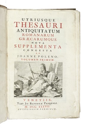  Poleni Giovanni : Utriusque thesaurus antiquitatum romanarum graecorumque nova supplementa congesta...  - Asta Libri, autografi e manoscritti - Libreria Antiquaria Gonnelli - Casa d'Aste - Gonnelli Casa d'Aste