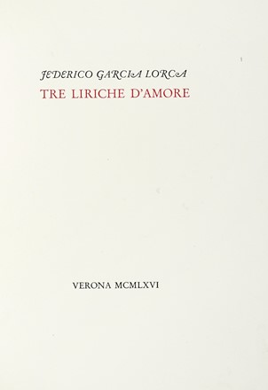  Garca Lorca Federico : Tre liriche d'amore. Libro d'Artista, Collezionismo e Bibliografia  [..]