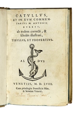  Catullus Gaius Valerius : Catullus, et in eum commentarius M. Antonii Mureti. Ab eodem correcti, & scholiis illustrati, Tibullus, et Propertius.  Marc Antoine Muret, Albius Tibullus, Sextus Propertius  - Asta Libri, autografi e manoscritti - Libreria Antiquaria Gonnelli - Casa d'Aste - Gonnelli Casa d'Aste