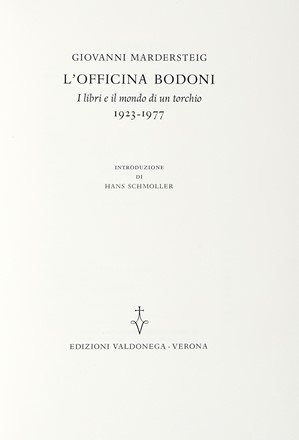  Mardersteig Giovanni : L'Officina Bodoni. I libri e il mondo di un torchio, 1923-1977.  [..]