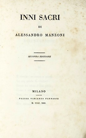  Manzoni Alessandro : Inni Sacri [...] Seconda Edizione.  - Asta Libri, autografi e manoscritti - Libreria Antiquaria Gonnelli - Casa d'Aste - Gonnelli Casa d'Aste