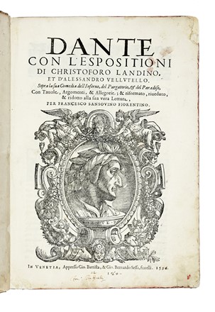  Alighieri Dante : Dante con l'espositioni di Christoforo Landino et d'Alessandro Vellutello. Sopra la sua Comedia dell'Inferno, del Purgatorio, & del Paradiso.  Cristoforo Landino, Alessandro Vellutello, Francesco Sansovino  - Asta Libri, autografi e manoscritti - Libreria Antiquaria Gonnelli - Casa d'Aste - Gonnelli Casa d'Aste