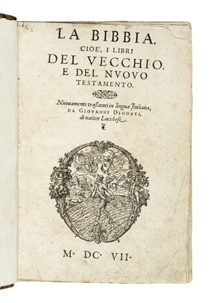  Diodati Giovanni : La Bibbia. Cio i Libri del Vecchio, e del Nuovo Testamento. Nuovamente traslatati (sic) in lingua Italiana, da Giovanni Diodati, di nation Lucchese.  - Asta Libri, autografi e manoscritti - Libreria Antiquaria Gonnelli - Casa d'Aste - Gonnelli Casa d'Aste