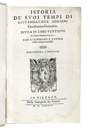  Adriani Giovanni Battista : Istoria de' suoi tempi [...]. Divisa in libri ventidue Di nuovo mandata in luce. Con li sommarii, e tavola delle cose piu notabili.  Domenico Mellini  - Asta Libri, autografi e manoscritti - Libreria Antiquaria Gonnelli - Casa d'Aste - Gonnelli Casa d'Aste