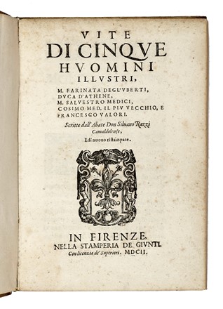  Razzi Silvano : Vite di cinque huomini illustri, m. Farinata degl'Uberti, Duca d'Athene, m. Salvestro Medici, Cosimo Med. il piu vecchio, e Francesco Valori...  Filippo Villani, Paolo Mini, Domenico Maria Manni  - Asta Libri, autografi e manoscritti - Libreria Antiquaria Gonnelli - Casa d'Aste - Gonnelli Casa d'Aste