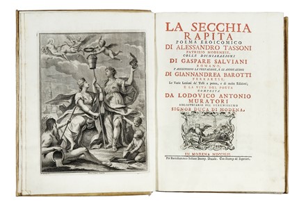  Tassoni Alessandro : La secchia rapita. Poema eroicomico [...] colle dichiarazioni di Gaspare Salviani romano, si aggiungono la prefazione, e le annotazioni di Giannandrea Barotti [...] e la vita del poeta composta da Lodovico Antonio Muratori...  Giovanni Andrea Barotti  (Ficarolo,, 1701 - Ferrara,, 1772), Lodovico Antonio Muratori  - Asta Libri, autografi e manoscritti - Libreria Antiquaria Gonnelli - Casa d'Aste - Gonnelli Casa d'Aste