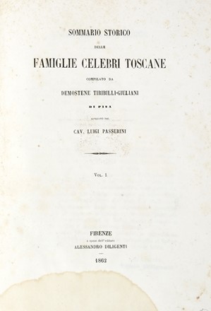  Passerini Luigi : Sommario storico delle famiglie celebri toscane...  Francesco Galvani  - Asta Libri, autografi e manoscritti - Libreria Antiquaria Gonnelli - Casa d'Aste - Gonnelli Casa d'Aste