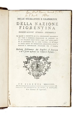  Soldini Francesco Maria : Delle eccellenze e grandezze della nazione fiorentina. Dissertazione storico-filosofica...  Donato Velluti, Dino Compagni, Raffaello Del Bruno  - Asta Libri, autografi e manoscritti - Libreria Antiquaria Gonnelli - Casa d'Aste - Gonnelli Casa d'Aste