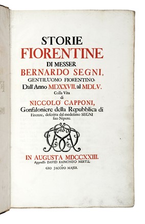  Segni Bernardo : Storie fiorentine [...] dall'anno 1527 al 1555. Colla vita di Niccol Capponi...  Gottfried Philipp (von) Spannagel  - Asta Libri, autografi e manoscritti - Libreria Antiquaria Gonnelli - Casa d'Aste - Gonnelli Casa d'Aste