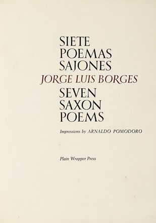  Borges Jorge Luis : Siete Poemas Sajones.  Arnaldo Pomodoro  (Morciano di Romagna, 1926)  - Asta Libri, autografi e manoscritti - Libreria Antiquaria Gonnelli - Casa d'Aste - Gonnelli Casa d'Aste