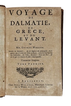  Wheler George : Voyage de Dalmatie, de Grce et du Levant. Tome premier (-second).  - Asta Libri, autografi e manoscritti - Libreria Antiquaria Gonnelli - Casa d'Aste - Gonnelli Casa d'Aste